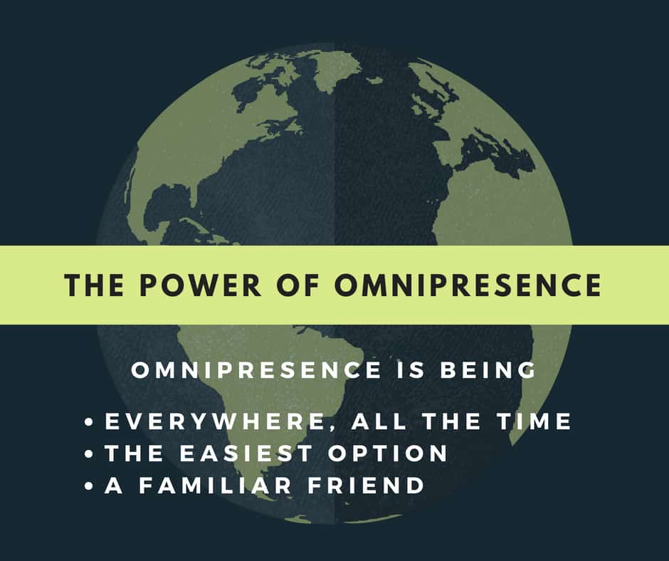 omnipresence power